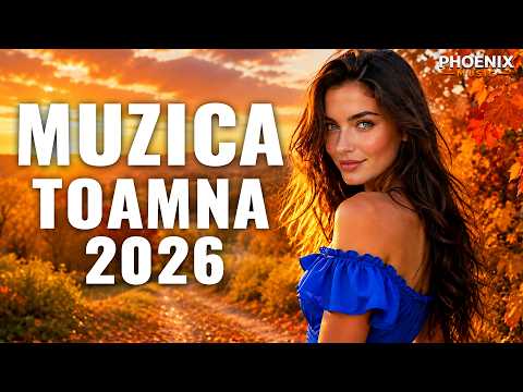 Muzica Romaneasca de Toamna 2026 🍂 Cele Mai Ascultate Hituri🔥 Mix Relaxare & Petrecere