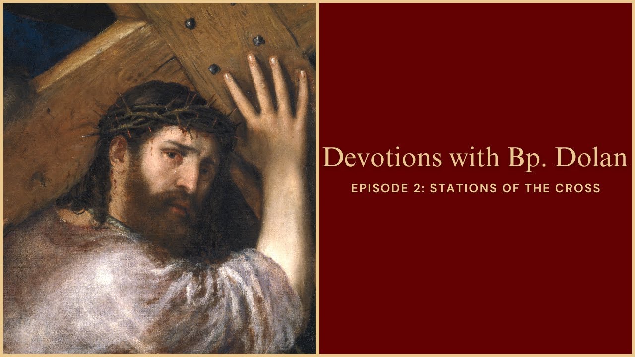 Bp. Dolan: Stations of the Cross
