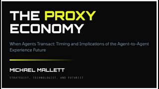 The Proxy Economy: When Agents Transact - Timing & Implications