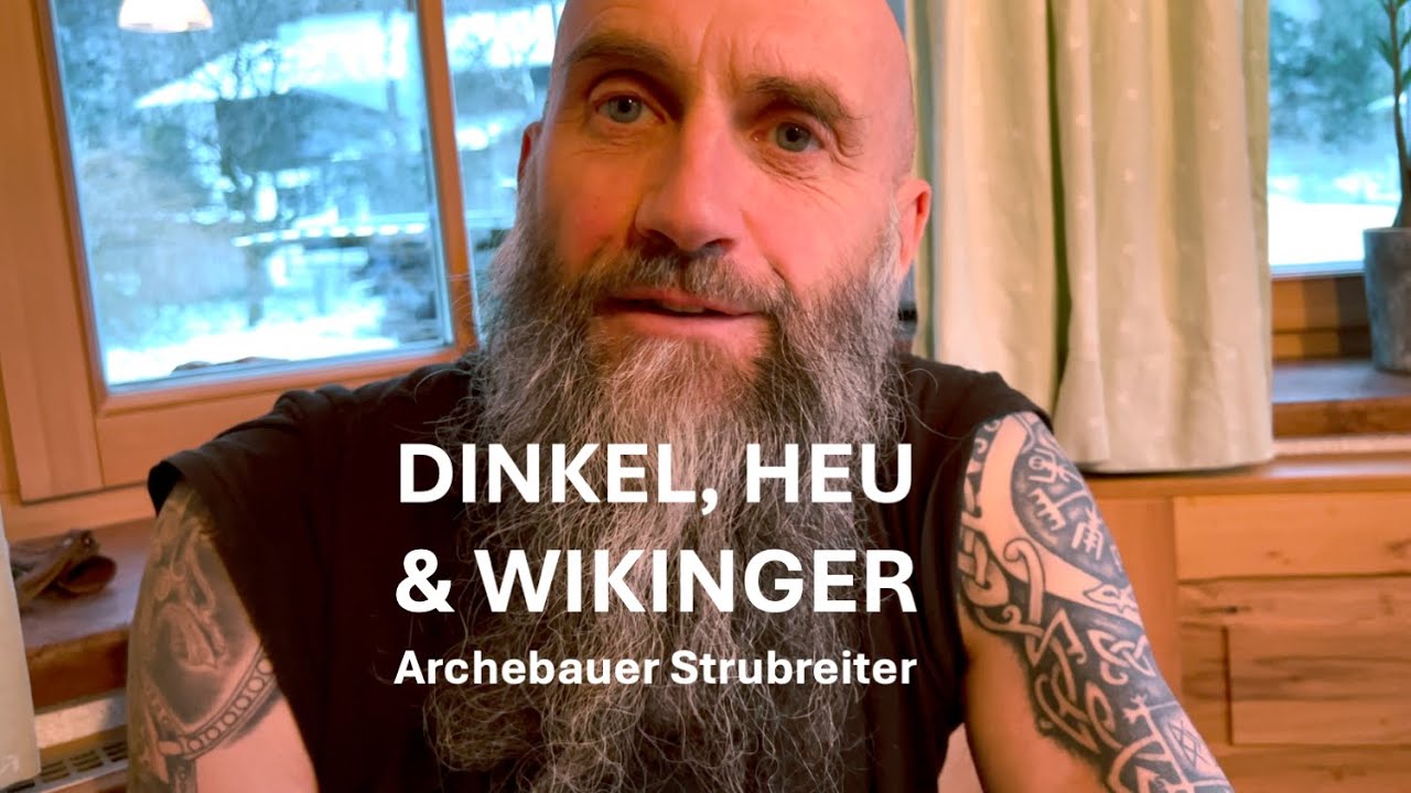 #28 DINKEL, HEU UND WIKINGER Archebauer Strubreiter
