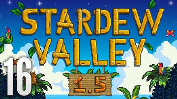 Stardew Valley Part 16 - 1.5 Update Full Gameplay Walkthrough No Commentary
