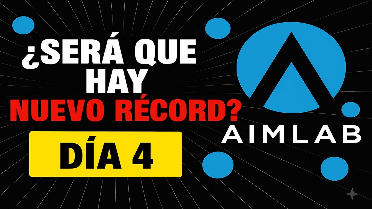 AIMLAB DÍA 4 – Cada día +1 minuto: ¿Se viene el RECORD?