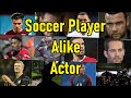 10 Soccer Player Look Alike Super Star 10 นักฟุตบอลหน้าคล้ายนักแสดง 3 คนสุดท้ายพีคมาก