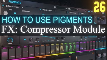 Compressor Module PART 26 | Arturia Pigments 3.5 Tutorial