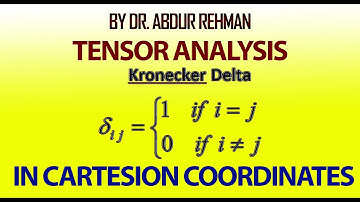 Tensor Analysis lecture 3(Kronecker Delta and related results)