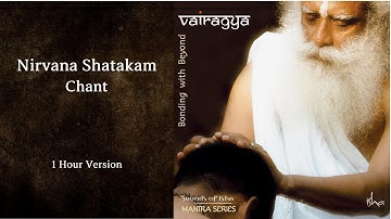NirvanaShatakam | Shivoham Shivoham | 1 Hour Version | Sadhguru