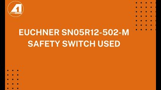 EUCHNER SN05R12-502-M Safety Switch
