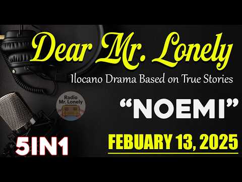 Dear Mr.Lonely #157 "NOEMI" | A Story For The Shattered Hearts | FEBUARY 13, 2026 #radiomrlonely