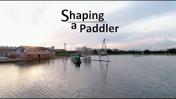 SHAPING A PADDLER - THE TRAILER