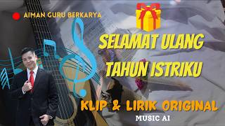 Selamat Ulang Tahun Istriku 🎂 | Lagu Cinta Original untuk Istri Tercinta