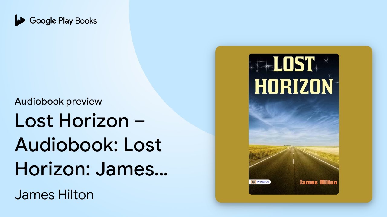 Lost Horizon – Audiobook: Lost Horizon: James… by James Hilton · Audiobook preview