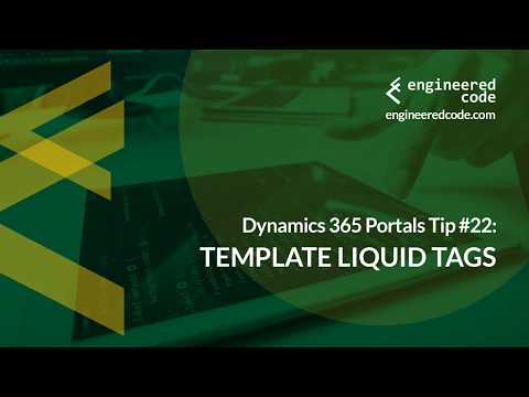 Dynamics 365 Portals Tip #22 - Template Liquid Tags - Engineered Code