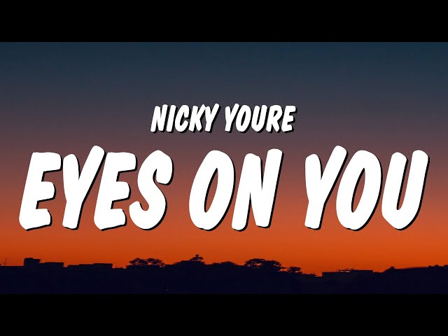 Nicky Youre - Eyes On You (Lyrics) class=