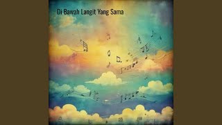 Di Bawah Langit yang Sama