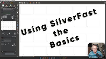 Scanning negatives using SilverFast scanner software the Basics