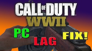 Call of Duty WW2 PC Lag Fix!