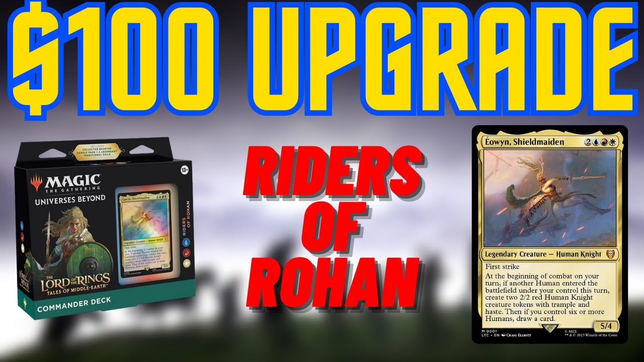 Upgrading Commander Precon: Riders of Rohan (Éowyn, Shieldmaiden)