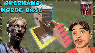 THE OVERHANG HORDE BASE ~ 7 Days To Die ~ Will It All Crumble?