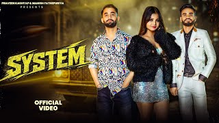 System Manish Fathepuriya Praveen Kashyap Official Video New Haryanvi Song Out Now 2026