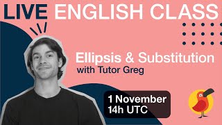 Cambly Live – Ellipsis & Substitution