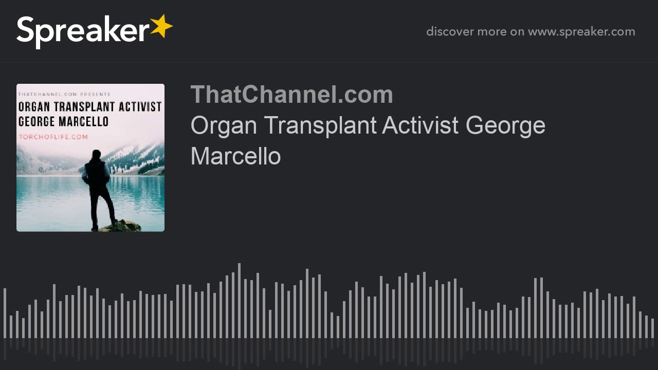 Organ Transplant Activist George Marcello