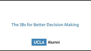 The 3Bs for Better Decision Making