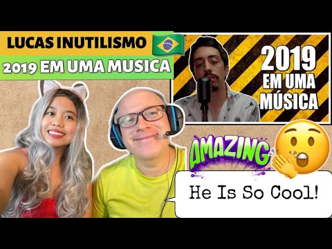 2019 EM UMA MÚSICA | LUCAS INUTILISMO | REACTION! THROWBACK MUSIC!❤️🇧🇷