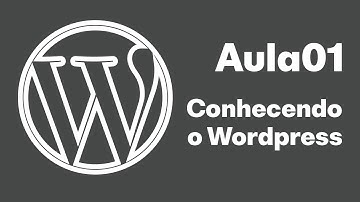 Curso de Wordpress completo Aula 01 - Conhecendo o Wordpress