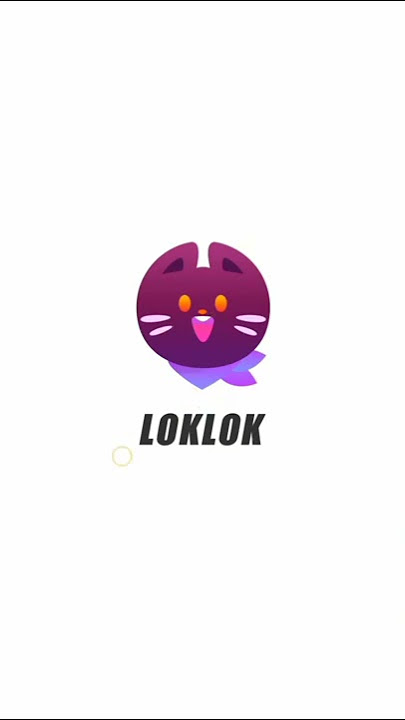 app LOKLOK🌚hehehe