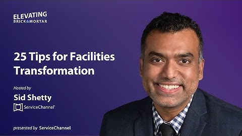 25 Tips for Facilities Transformation | Elevating Brick & Mortar S3 | EP7