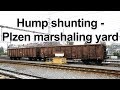 Hump shunting at Plzen marshaling yard