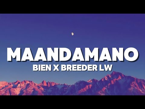 MAANDAMANO Lyrics Bien Ft Breeder LW