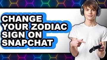 How to Change Your Zodiac Sign on Snapchat 2025 - Easy Guide