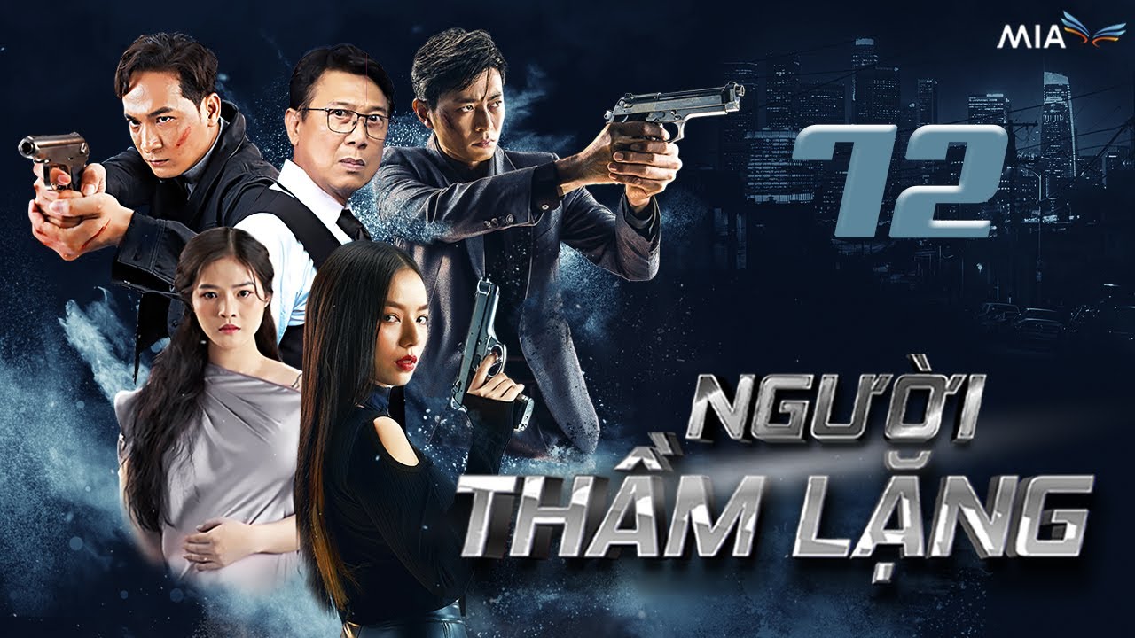[Phần 2] NGƯỜI THẦM LẶNG - Tập 72 | Full 4K | Trọn Bộ Phim Hành Động Việt Nam Hay Nhất 2025