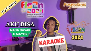 ✊KARAOKE✊ AKU BISA (AFI JUNIOR) FLS2N SD 2024 | G MAYOR | Panduan lagu AKU BISA Seli. T. Pontoh