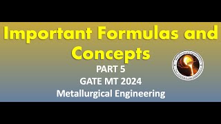 Important Formulas and Concepts || Part 5 || GATE 2024 || Metallurgy