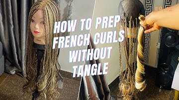How To Prep French Curls Extension Hair For Braiding Without Tangle For Beginners|DIY Tutorial