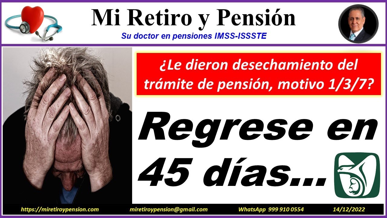 ¿Desechamiento de pensión motivo 1/3/7? Regrese en 45 días... - YouTube