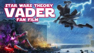 Star Wars Theory VADER FAN FILM Review