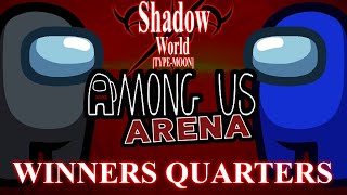 Atomicastro Black Vs Mistakob Blue - Among Us Arena Winners Quarters - Shadow World 6
