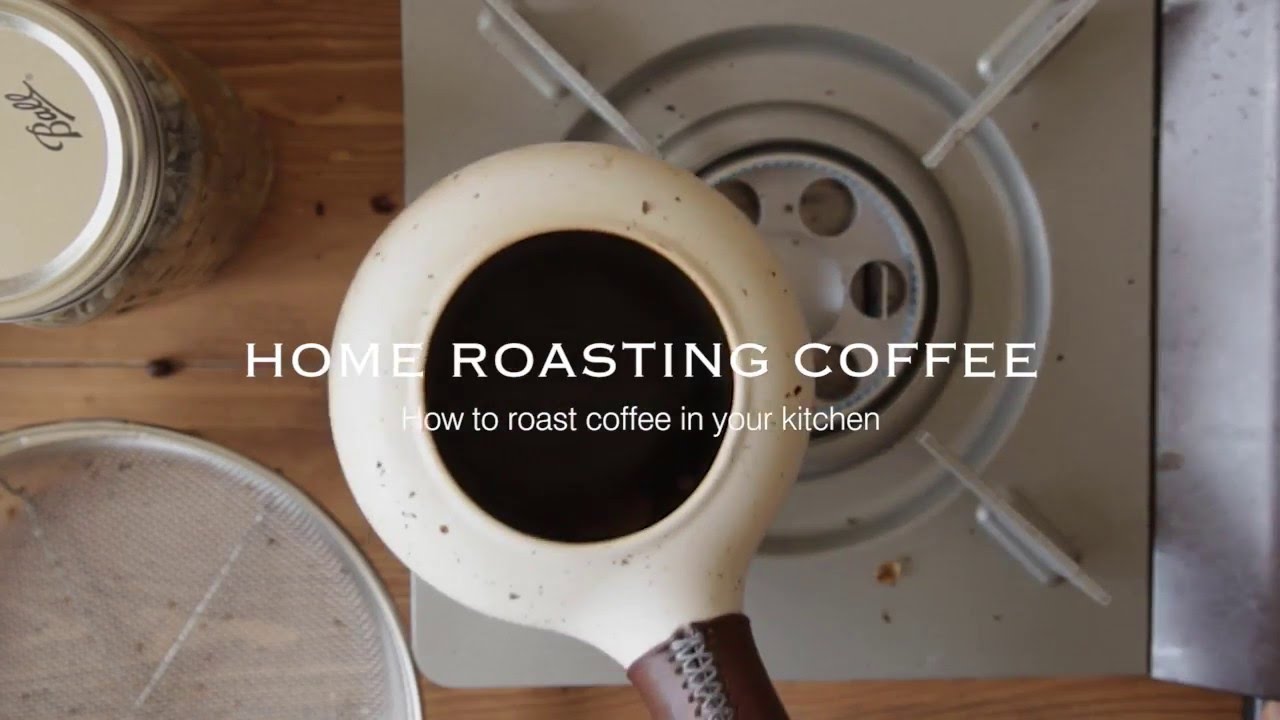 HOME ROASTING COFFEE YouTube