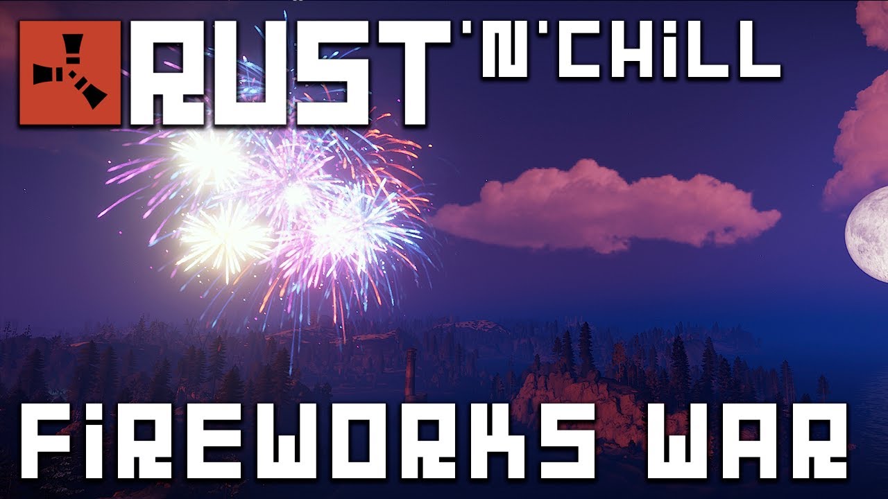 Rust'N'Chill - Fireworks War - Comparison - Rust