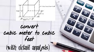 How To Convert Cubic Meter (m3) to Cubic Feet (ft3) with Derivation