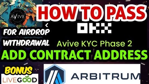 AVIVE TOKEN AIRDROP WITHDRAWAL HOW TO PASS KYC 2, ADD ARBITRUM ONE/ AVIVE CONTRACT ADDRESS TO OKX
