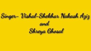 Song-slow motion|singer-Vishal-Sekhar|Nakash Aziz and Shreya Ghosal
