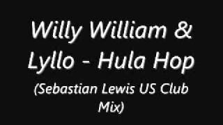 Willy William & Lyllo - Hula Hop (Sebastien Lewis US Club Mix)