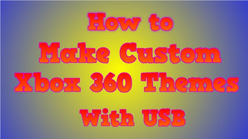 How to make Custom Xbox 360 Themes with USB