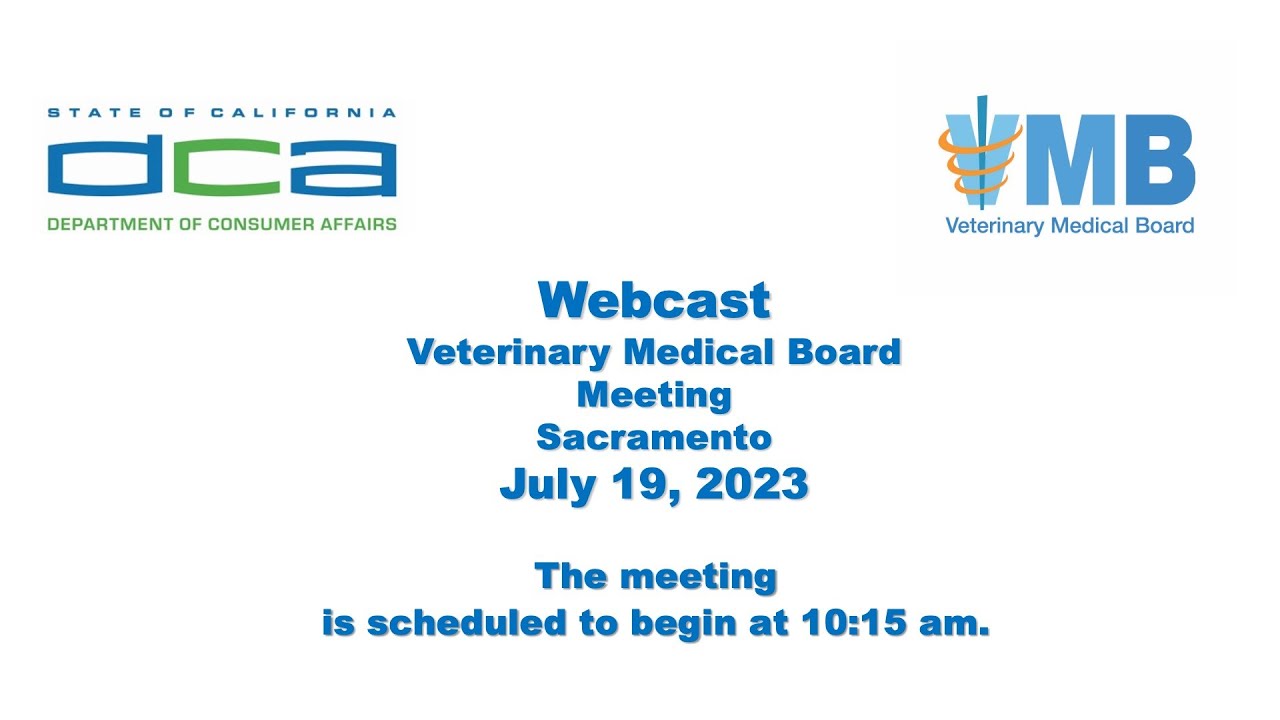 Veterinary Medical Board Board Meeting (part1) July 19, 2023 YouTube