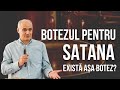 Te-ai botezat pentru Satana sau pentru Dumnezeu? | Pastor Vasile Filat