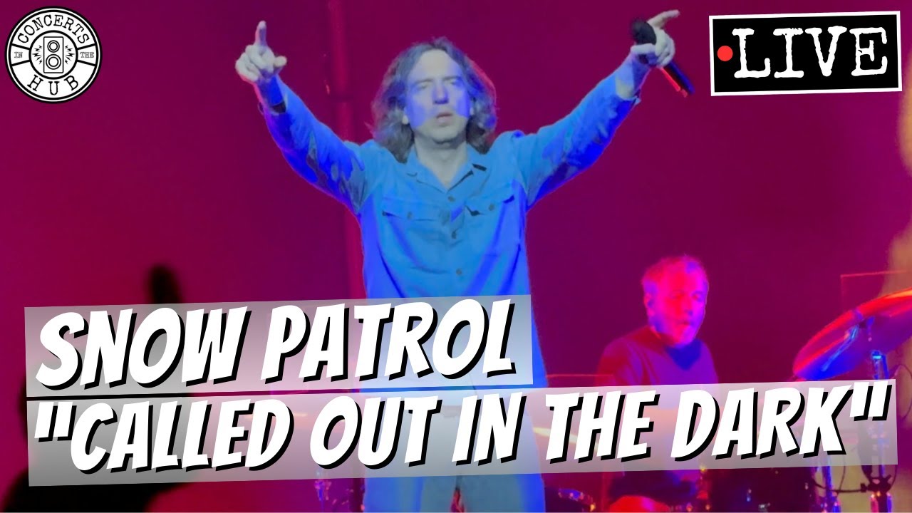 snow patrol called out in the dark